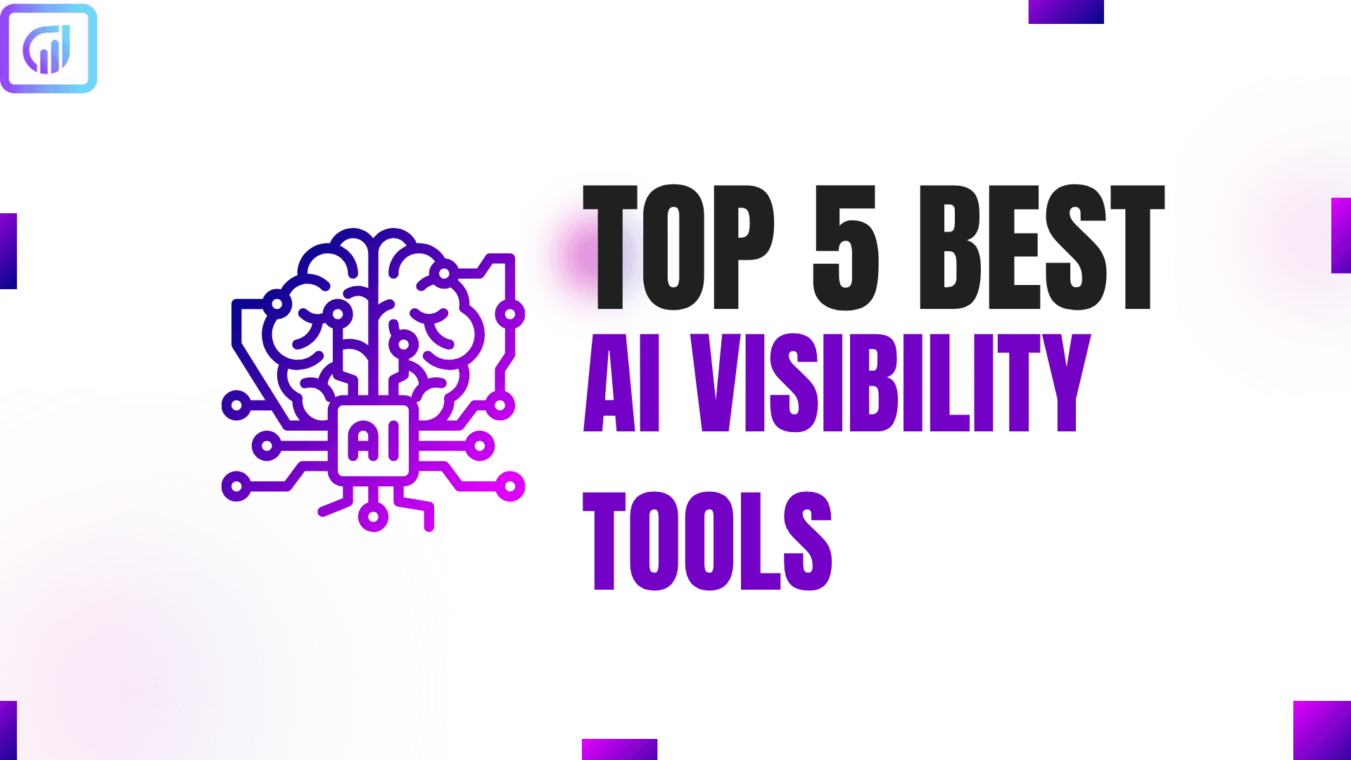 Top 5 Best AI Visibility Tools